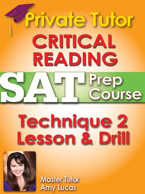 cover image of Private Tutor Updated Critical Reading SAT Prep Course 6 - Technique 2 Lesson & Drill